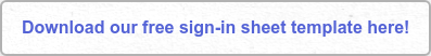 Download our free sign-in sheet template here!