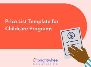 Price List Template for Childcare Programs-brightwheel