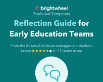 Reflection Guide for Early Education Teams - brightwheel